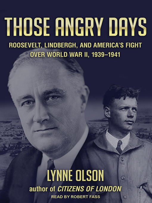 Title details for Those Angry Days by Lynne Olson - Available
